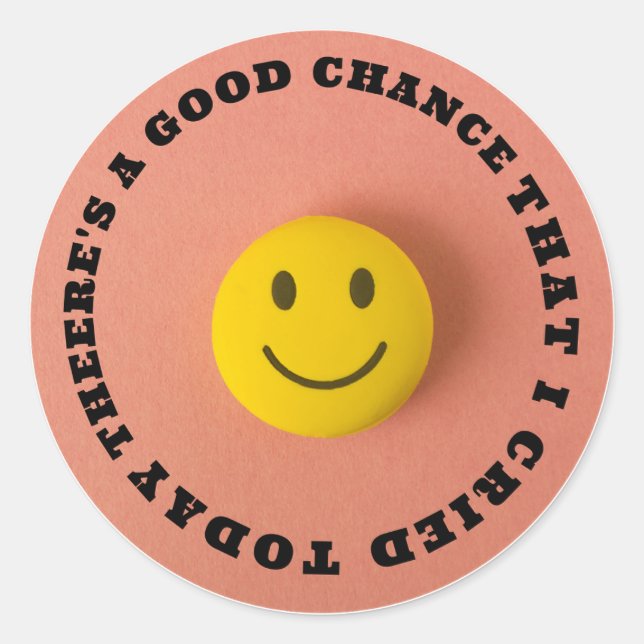 Jag Gråtit i dag Runt Klistermärke (Framsida)