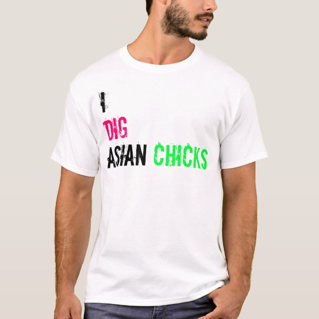 Jag gräver asiatiska chickar t-shirt (Framsida)