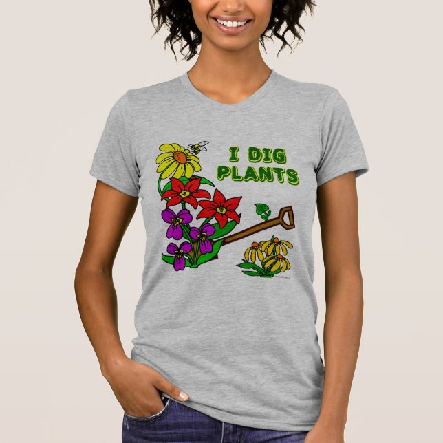 Jag Gräver att plantor och trädgårdar ska stå T Shirt (Framsida)