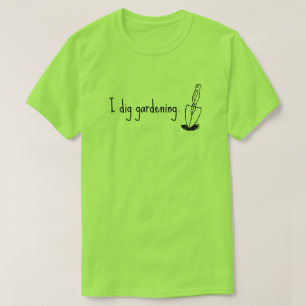 Jag gräver den Trädgårdarbeteaste roliga Tee Shirt