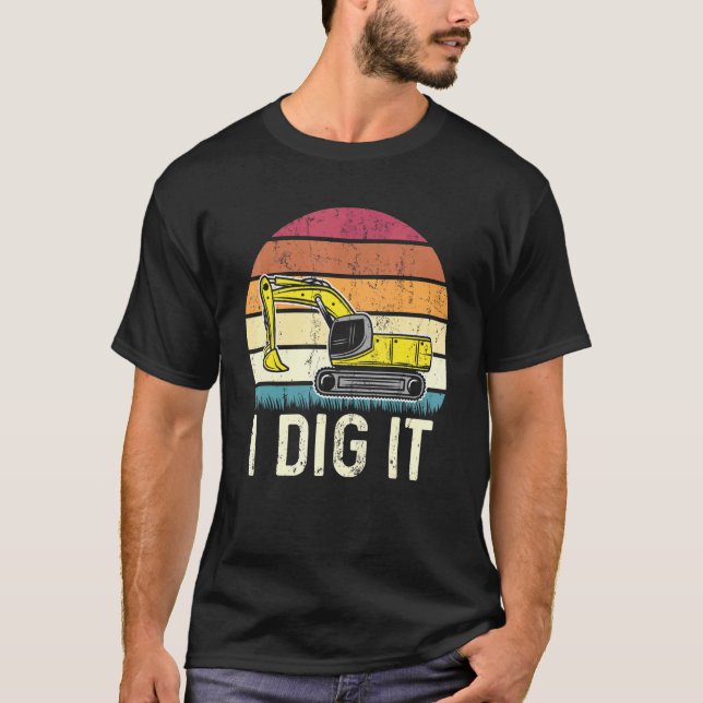 Jag gräver det operatör grävmaskin t shirt (Framsida)