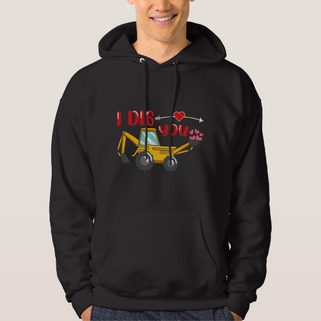 Jag Gräver dig Backhoe Valentine Hoodie (Framsida)