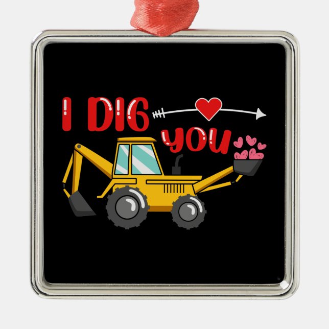 Jag Gräver dig Backhoe Valentine Julgransprydnad Metall (Framsidan)