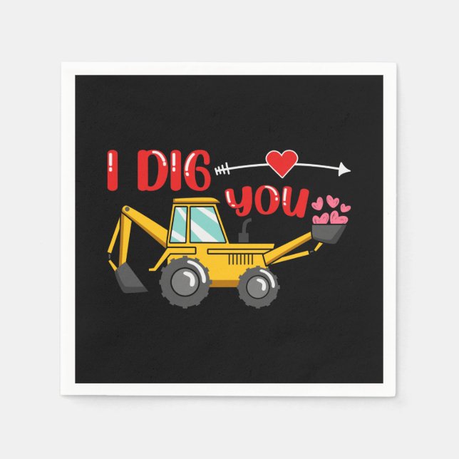 Jag Gräver dig Backhoe Valentine Pappersservett (Framsidan)