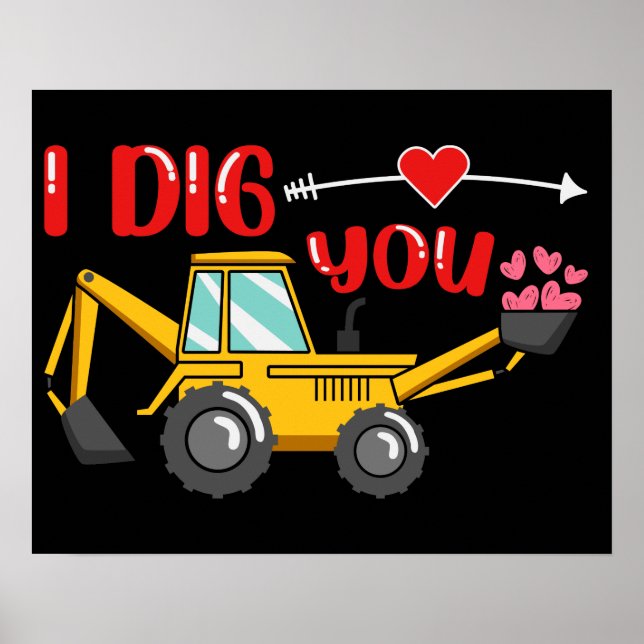 Jag Gräver dig Backhoe Valentine Poster (Framsidan)