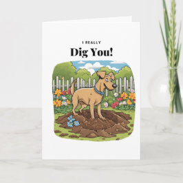 "Jag gräver dig!" - Det här Alla hjärtans dagskort Helgkort