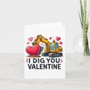 Jag gräver dig Valentine grävmaskin konstruktions Kort