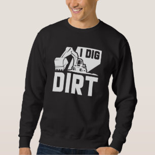 Jag Gräver Dirt Lång Ärmad Tröja