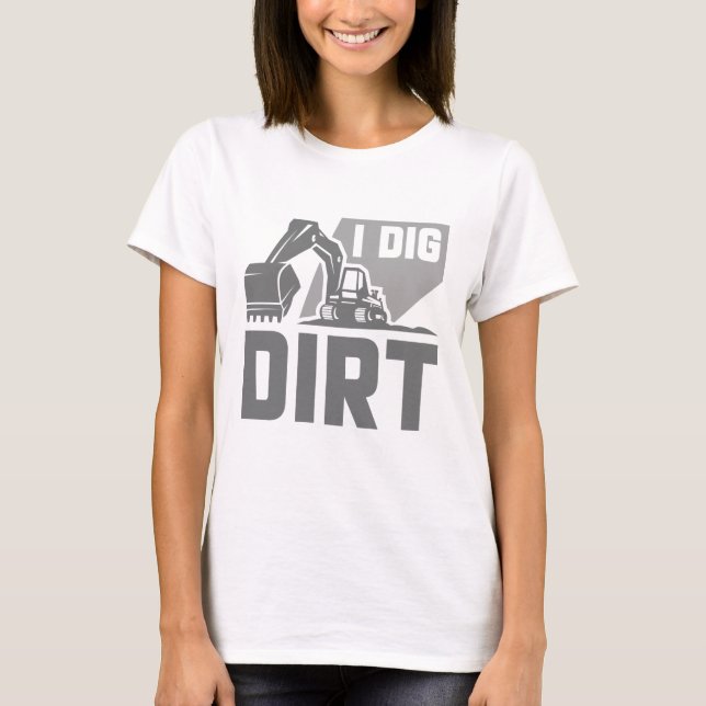 Jag Gräver Dirt T Shirt (Framsida)