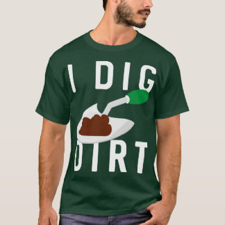 Jag Gräver Dirt T Shirt