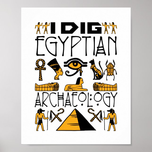 Jag Gräver egyptisk arkeologi Ancient Egypten Älsk Poster (Framsidan)