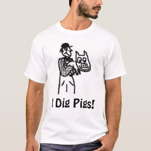 Jag gräver grisar t-shirt