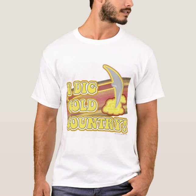 Jag Gräver Guld Land Roligt California Slogan Tröja (Framsida)