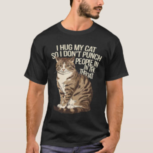 Jag gräver min katt så jag Slår inte folk i hotet T Shirt