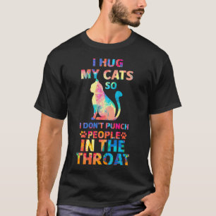 Jag gräver mina katter så jag Slår inte folk i hot T Shirt