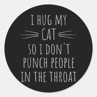 Jag gräver mitt katt så jag Slår inte folk i Runt Klistermärke