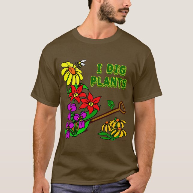 Jag Gräver plantor Gardener som säger T-shirt (Framsida)