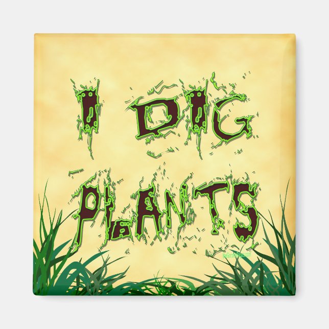 Jag Gräver Plants Lunt Gardener Say Magnet (Framsidan)