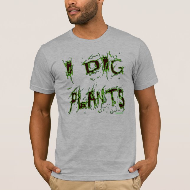 Jag Gräver Plants Messy Gardener Slogan T-shirt (Framsida)