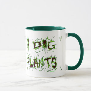 Jag Gräver växterna Gardener Slogan Coffee Mugg