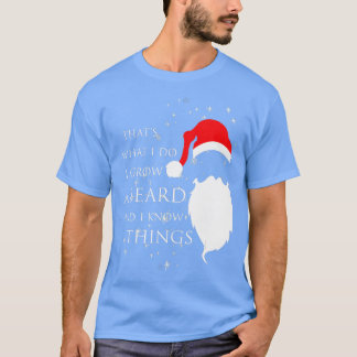 Jag Grow Beard och jag vet att Jultomten T Shirt