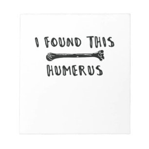 Jag grundar denna Humerus Anteckningsblock