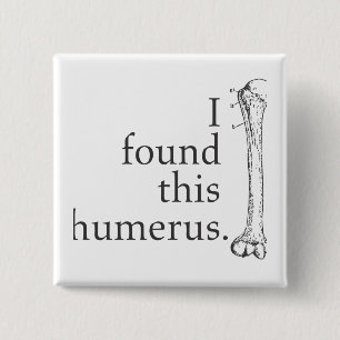 Jag grundar denna Humerus Knapp