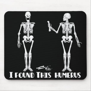 Jag grundar denna humerus - rolig skelettmousepad musmatta