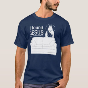 Jag grundar jesus som han var bak soffan den hela tee shirt