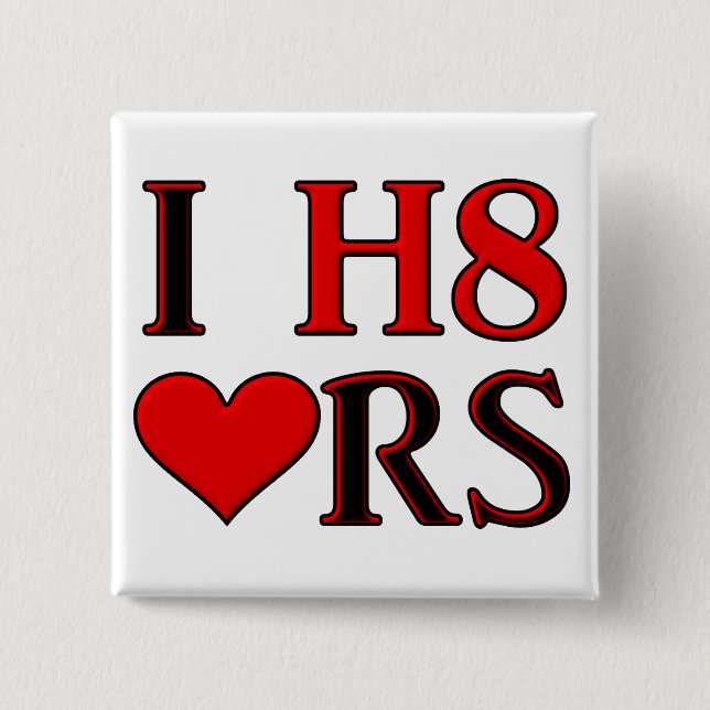 Jag H8 Hjärt Roligt Knapp Märke (Framsida)