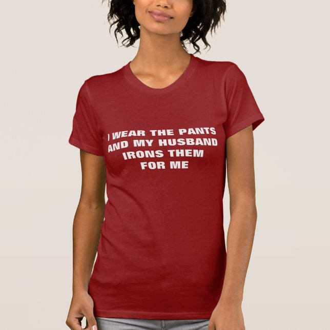 JAG HA PÅ SIG BYXOR, OCH MIN MAKE STRYKER DEM FÖR T-SHIRT (Framsida)