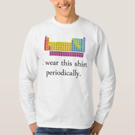 Jag ha på sig denna skjorta periodvis tee shirt