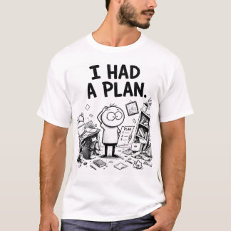 Jag Hadde En Plan Rolig T-Shirt