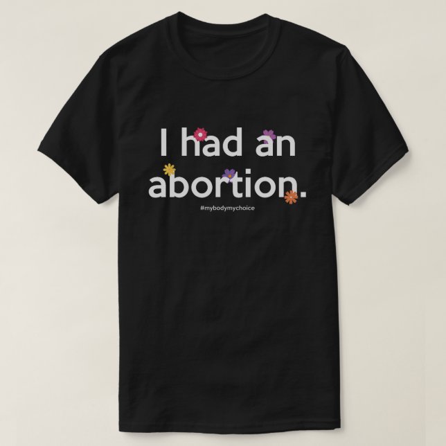 Jag hade en Höger för abort. T Shirt (Design framsida)
