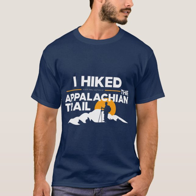 Jag hade en liten del av Appalachian Trail. T Shirt (Framsida)