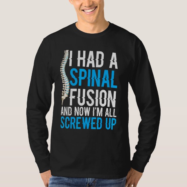 Jag hade en ryggradsfusion och nu har jag alla skr t shirt (Framsida)