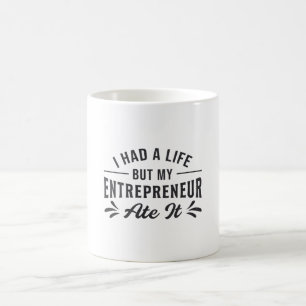 Jag hade ett liv, men min entreprenör Ate IT Manag Kaffemugg