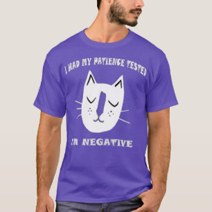 Jag hade fått min patient prövad i Im. T Shirt