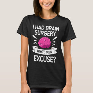 Jag hade hjärnkirurgi Brin Survivor T Shirt