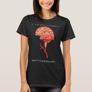 Jag hade hjärnkirurgi Ursäkta hjärnkirurgi Survivo T Shirt