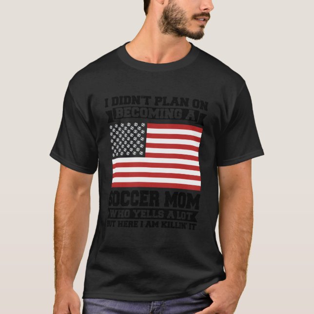 Jag hade inte tänkt bli fotbollsspelare i Mamma T Shirt (Framsida)