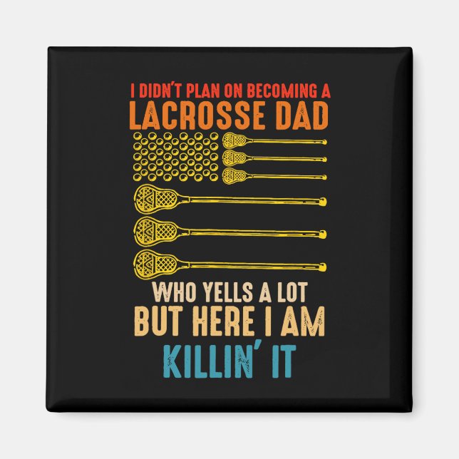 Jag hade inte tänkt bli Lacrosse Pappa Lacrosse Magnet (Framsidan)
