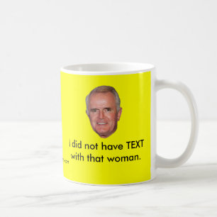 Jag hade inte TEXT med den woman. Kaffemugg