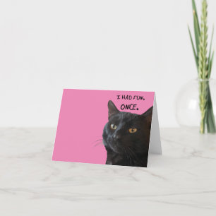 Jag hade kul. En gång. Citat med sällsam svart kat Kort