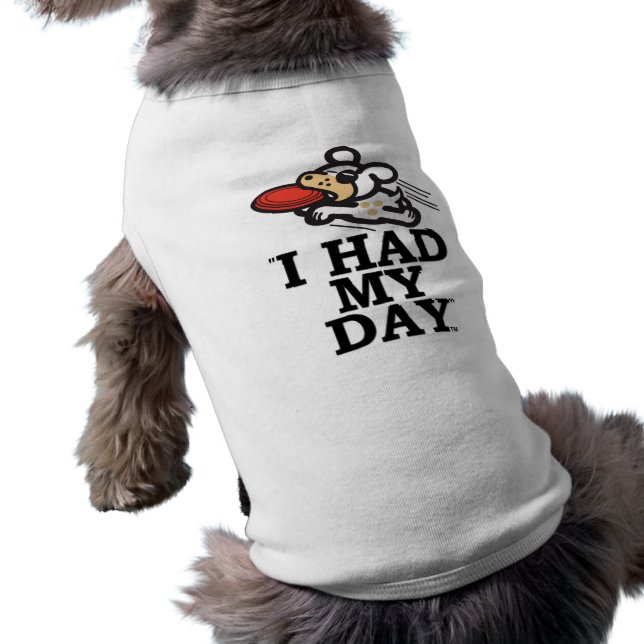 "JAG HADE MIN DAG " Hund t-shirt (Baksidan)