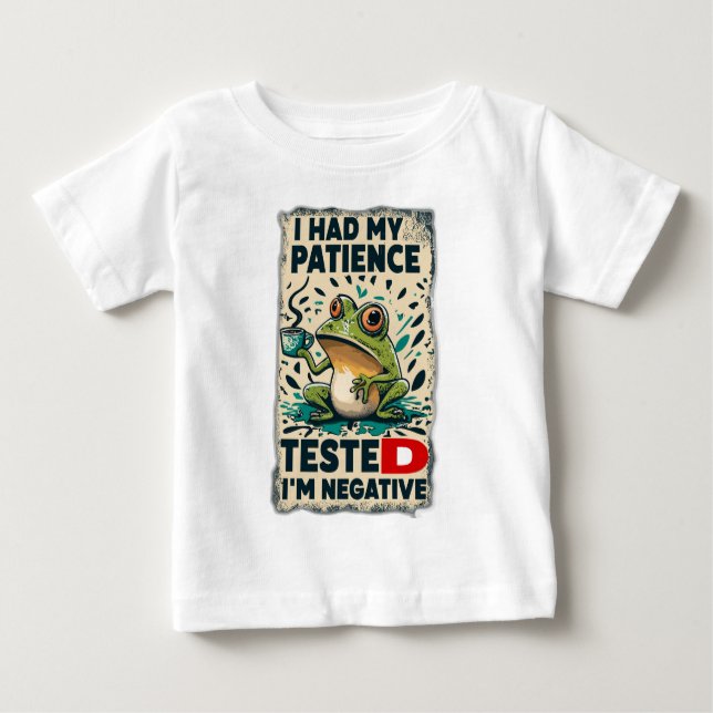 JAG HADE MIN PATIENCE TESTAT ATT JAG ÄR NEGATIV T SHIRT (Framsida)