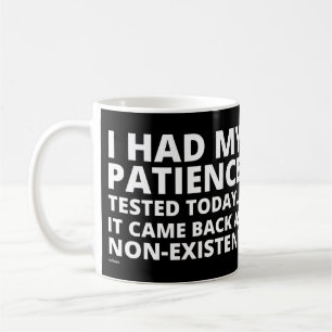 JAG HADE MIN PATIENCE TESTAT I DAG.. lustig sarkas Kaffemugg