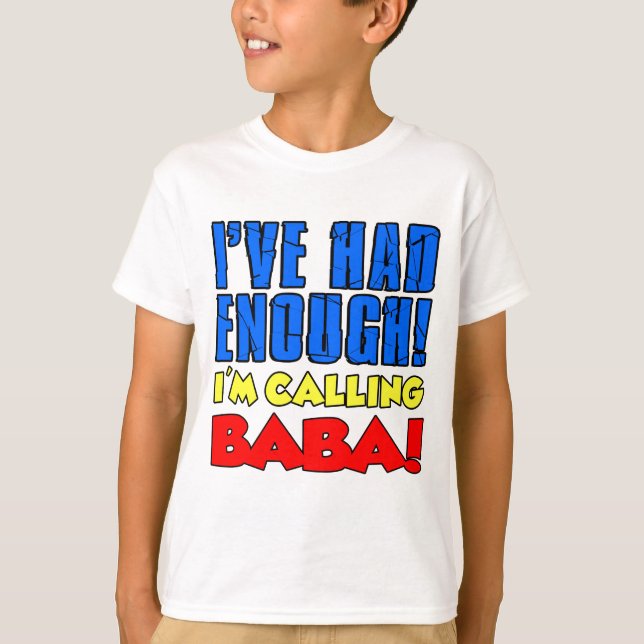 Jag hade nog med att ringa Baba T-shirt (Framsida)