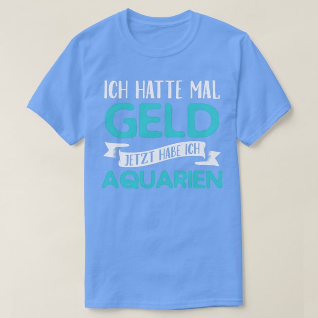 Jag hade pengar nu. Jag har vattendrag med finkar. T Shirt (Design framsida)