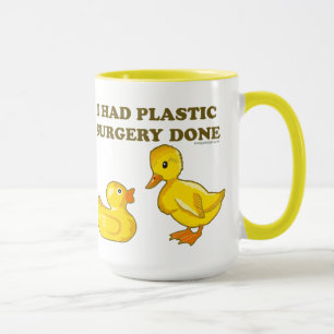 Jag hade plastikkirurgi att göras mugg